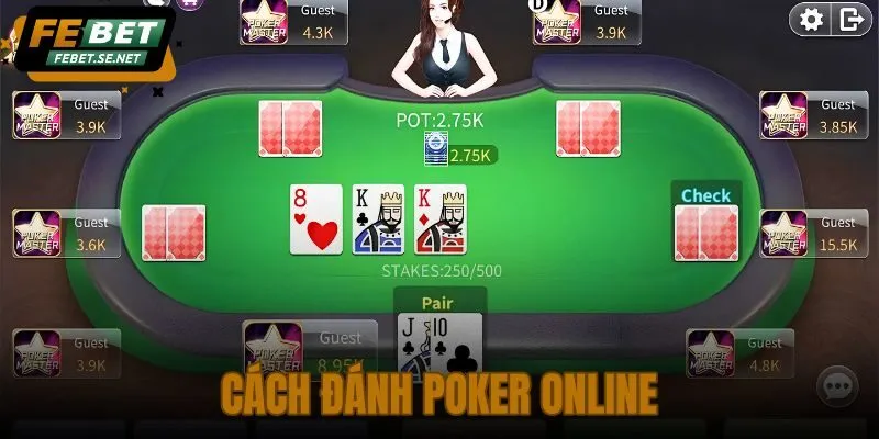 Cách Đánh Poker Online