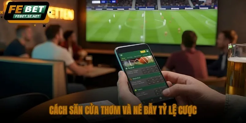 cach san cua thom va ne bay ty le cuoc