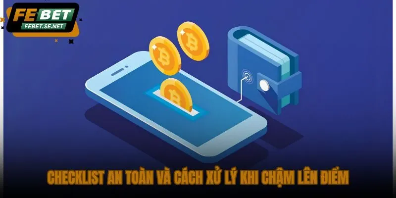checklist an toan va cach xu ly khi cham len diem checklist an toan va cach xu ly khi cham len diem