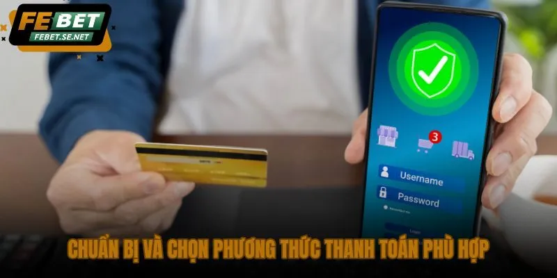 chuan bi va chon phuong thuc thanh toan phu hop chuan bi va chon phuong thuc thanh toan phu hop