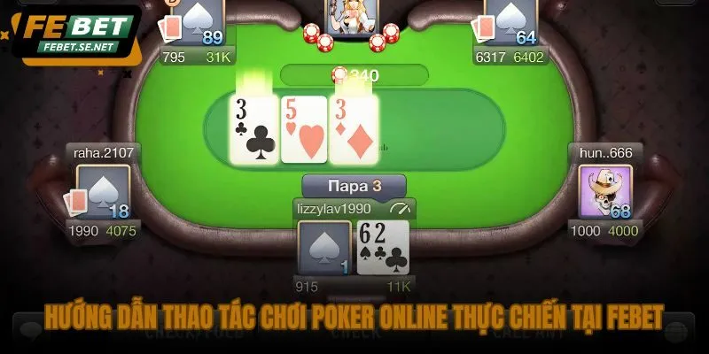 huong dan thao tac choi poker online thuc chien tai febet huong dan thao tac choi poker online thuc chien tai febet