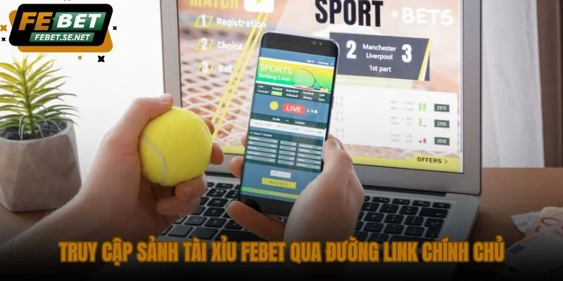truy cap sanh tai xiu febet qua duong link chinh chu truy cap sanh tai xiu febet qua duong link chinh chu